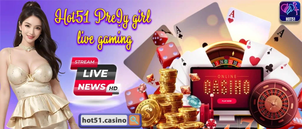 Discover Hot51: Live Streams, Games, and More!
