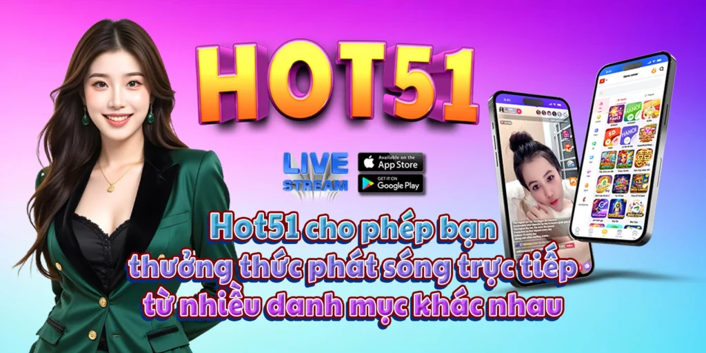 Hot51: Ultimate Entertainment Hub for Live Streams & Games